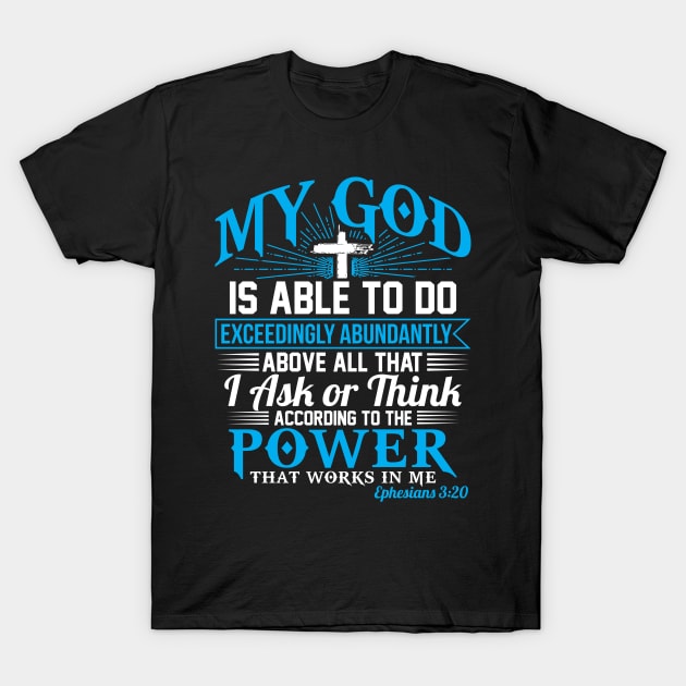 Christian Gift Ephesians 3:20 T-Shirt by Merchweaver